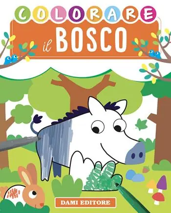 Compra Adesso Colorare il bosco. Ediz. illustrata