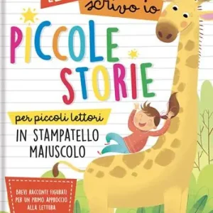 Solo Oggi Piccole storie per piccoli lettori in stampatello maiuscolo. Leggo e scrivo io. Ediz. a colori
