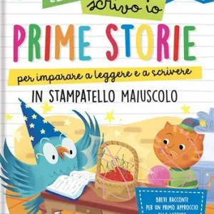 Direttamente Dal Produttore Prime storie per imparare a leggere e a scrivere. In stampatello maiuscolo. Leggo e scrivo io. Ediz. a colori