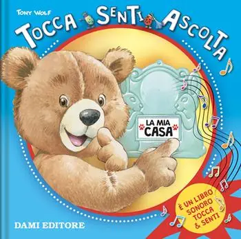 Ultima Occasione La mia casa. Tocca senti ascolta. Ediz. a colori