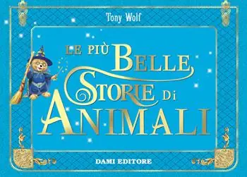Must-Have Le più belle storie di animali