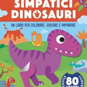 Simpatici dinosauri. Colorsticker. Ediz. a colori Must-Have