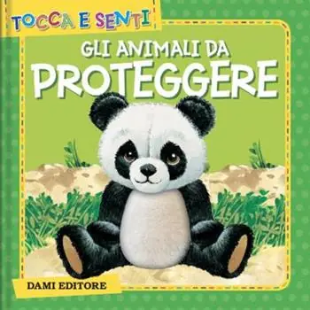 Prezzo Di Fabbrica Gli animali da proteggere. Ediz. a colori