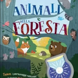 Animali della foresta. Animali nascosti. Ediz. a colori. Con piccola torcia Occasione Imperdibile