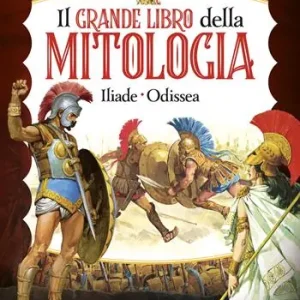 Sconto Il grande libro della mitologia. Iliade-Odissea