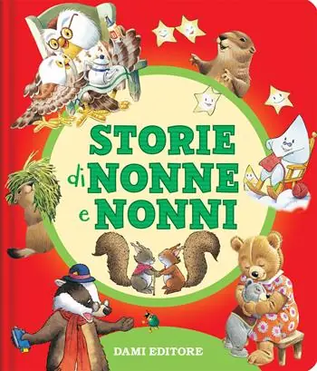 Ultime Pezzi Storie di nonne e nonni. Ediz. a colori
