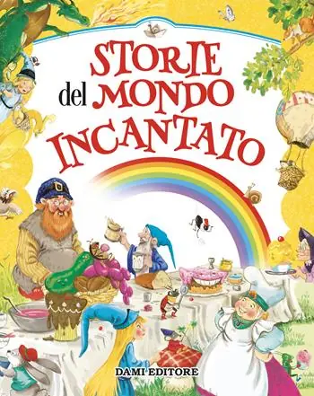 Esclusivo Storie del mondo incantato. Ediz. a colori