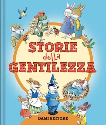 Compra Adesso Le storie della gentilezza. Ediz. a colori