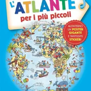 Must-Have L‘atlante per i più piccoli. Ediz. a colori. Con Poster. Con Adesivi