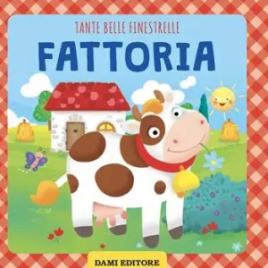 Fattoria. Tante belle finestrelle. Ediz. a colori Saldi