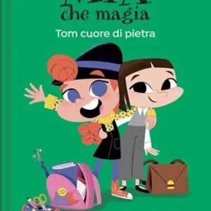 Tom cuore di pietra. Mia che magia. Ediz. a colori Offerta Del Giorno