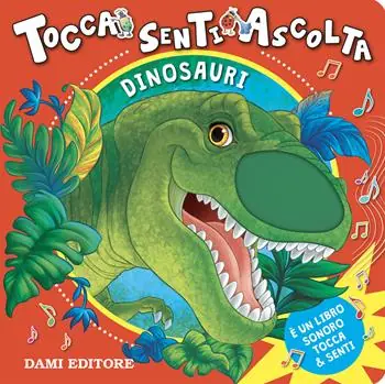 Dinosauri. Tocca senti e ascolta. Ediz. a colori A Buon Prezzo