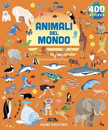 Economico Animali del mondo. 400 stickers. Ediz. a colori