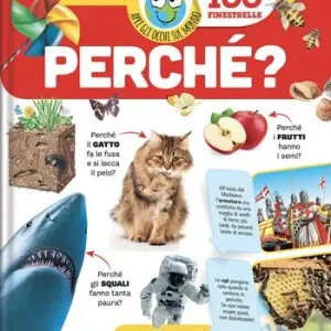 Super Prezzo Perché? Apri gli occhi sul mondo. Ediz. a colori