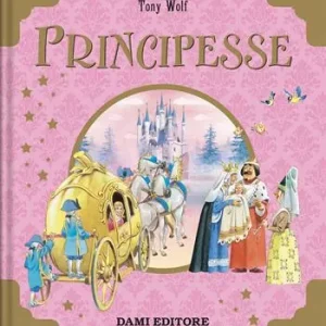 Principesse. Ediz. a colori Direttamente Dal Produttore