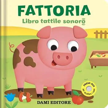 Fattoria. Libro tattile sonoro. Ediz. a colori Offerta Speciale