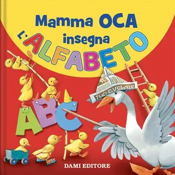 Mamma Oca insegna l‘alfabeto. Ediz. a colori Esclusivo