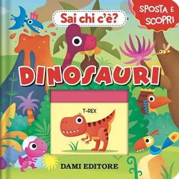 Dinosauri. Sai chi c‘è? Ediz. a colori Nuovo Arrivo