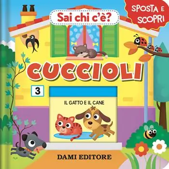 Cuccioli. Sai chi c‘è? Ediz. a colori Prezzo Scontato
