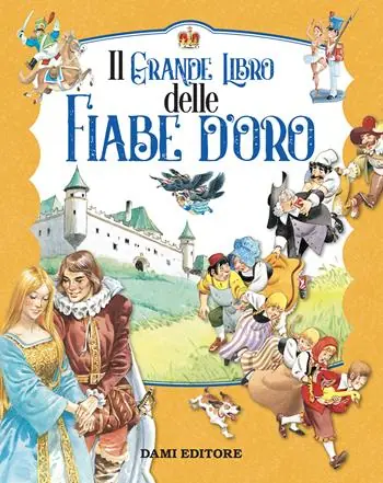 Compra Oggi Stesso Il grande libro delle fiabe d‘oro. Ediz. a colori