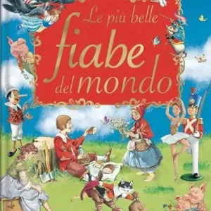 Prezzo Ridotto Le più belle fiabe del mondo. Ediz. a colori