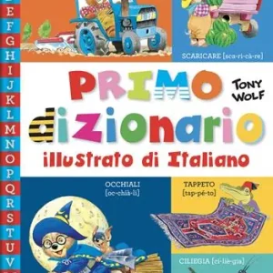 Vendita Finale Primo dizionario illustrato di italiano. Ediz. a colori
