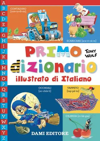 Vendita Finale Primo dizionario illustrato di italiano. Ediz. a colori
