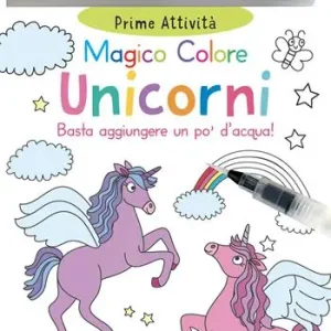 Offerta Lampo Unicorni. Magico colore. Ediz. a colori. Con pennarello ad acqua