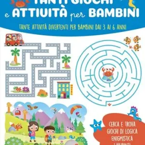 Tanti giochi e attività per bambini. Tante attività divertenti per bambini dai 3 ai 6 anni. Ediz. a colori Compra Adesso