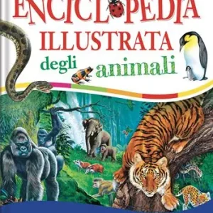 Enciclopedia illustrata degli animali. Ediz. a colori Prezzo Basso