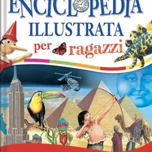 Soddisfatti O Rimborsati Enciclopedia illustrata per ragazzi. Ediz. a colori