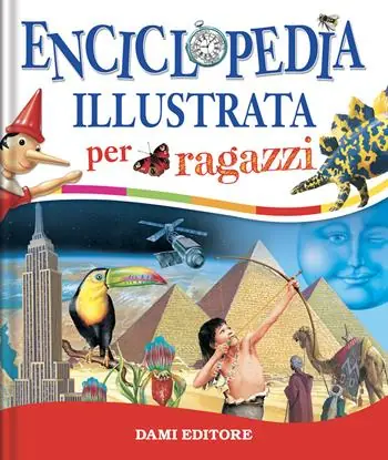 Soddisfatti O Rimborsati Enciclopedia illustrata per ragazzi. Ediz. a colori