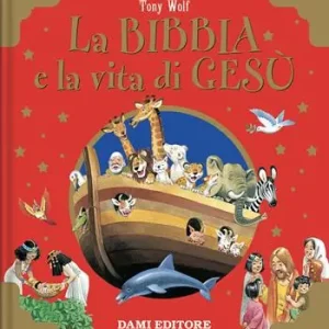 La Bibbia e la vita di Gesù. Ediz. a colori Sconto
