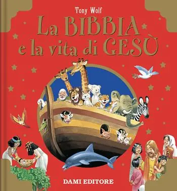 La Bibbia e la vita di Gesù. Ediz. a colori Sconto
