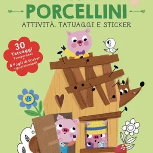 Popolare I tre porcellini. Attività, tatuaggi e sticker. Ediz. a colori. Con tatuaggi temporanei. Con Adesivi