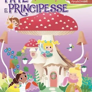 A Buon Prezzo Fate e principesse. Con adesivi. Ediz. a colori