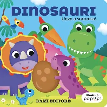 Dinosauri. Uovo a sorpresa! Muovi e pop-up! Ediz. a colori Non Perdere