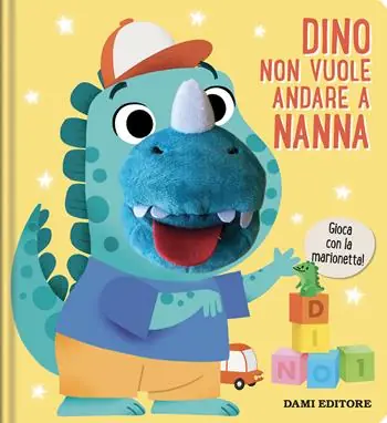 Spedito Oggi Dino non vuole andare a nanna. Ediz. a colori