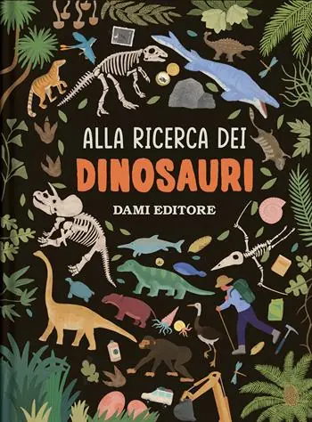 Ultimissimo Modello Alla ricerca dei dinosauri. Ediz. a colori