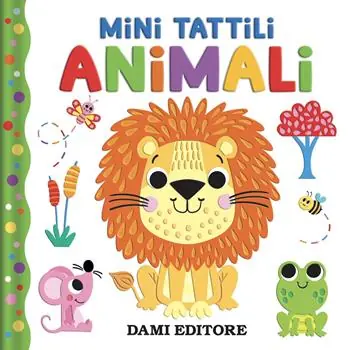 Ultime Pezzi Animali. Mini tattili. Ediz. a colori