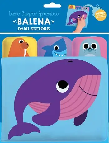 Quantità Limitata Balena. Libro bagno spruzzino. Ediz. a colori