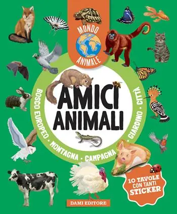 Amici animali. Mondo animale. Con adesivi. Ediz. a colori Ordina Subito