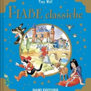 Fiabe classiche. Libri d‘oro. Ediz. a colori Must-Have