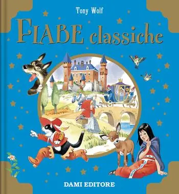 Fiabe classiche. Libri d‘oro. Ediz. a colori Must-Have