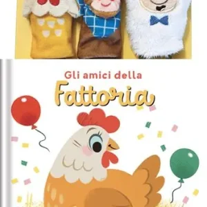 Gli amici della fattoria. Ediz. a colori. Con 3 burattini a dito A Buon Prezzo
