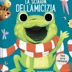 La sciarpa dell‘amicizia. Libri puppet. Ediz. a colori Novità