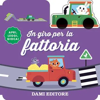 Bestseller In giro per la fattoria. Ediz. a colori. Con macchinina in legno