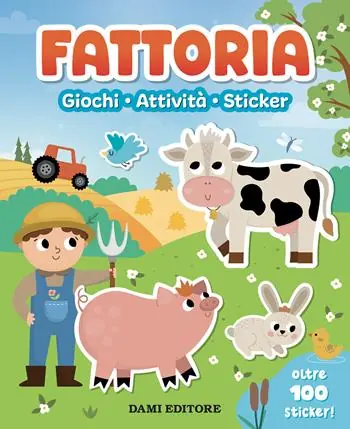 Fattoria. Giochi, attività, sticker. Ediz. a colori Nuova Collezione