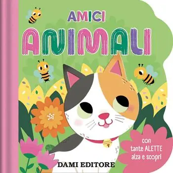Acquista Ora Amici animali. Con tante alette alza e scopri. Ediz. a colori