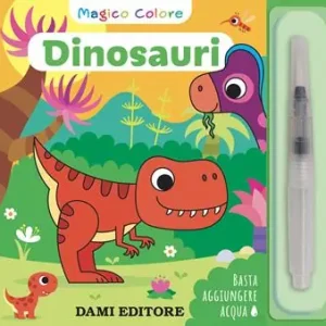 Dinosauri. Magico colore. Ediz. a colori. Con pennello ad acqua Prezzo Conveniente